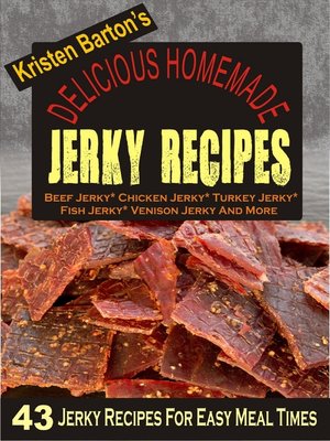 cover image of Delicious Homemade Jerky Recipes